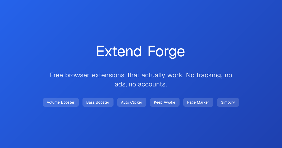 Extend Forge - Free Browser Extensions for Chrome, Firefox, Edge & Safari